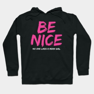 BE NICE Hoodie